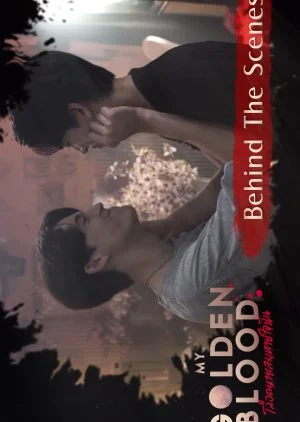 My Golden Blood Behind the Scenes