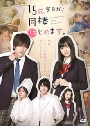 15 Sai, Kyo Kara Dosei Hajimemasu.